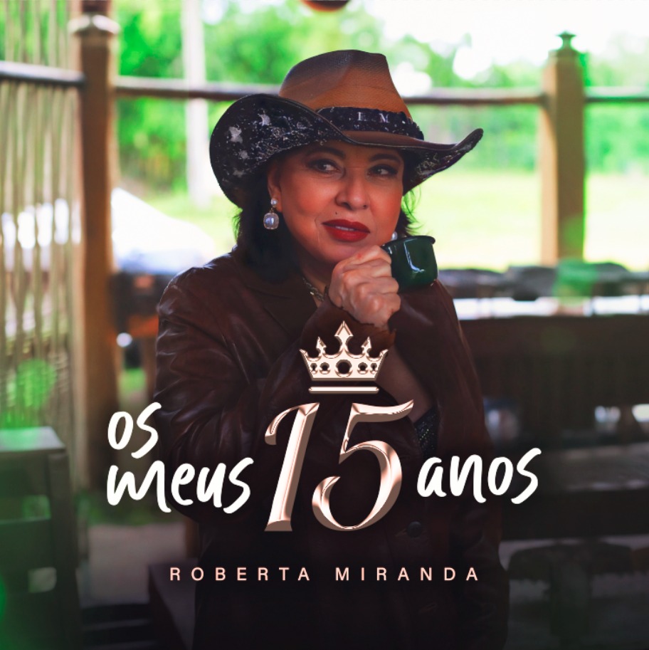 Música: Roberta Miranda lança a autoral “Os Meus 15 Anos”